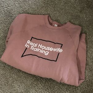 real housewife in training crewneck